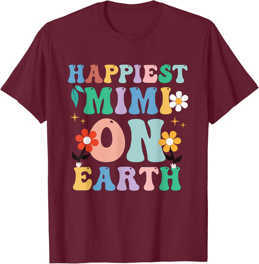 Groovy Funny Happiest Mimi On Earth Family Matching T-Shirt - T-Shirt | Maroon