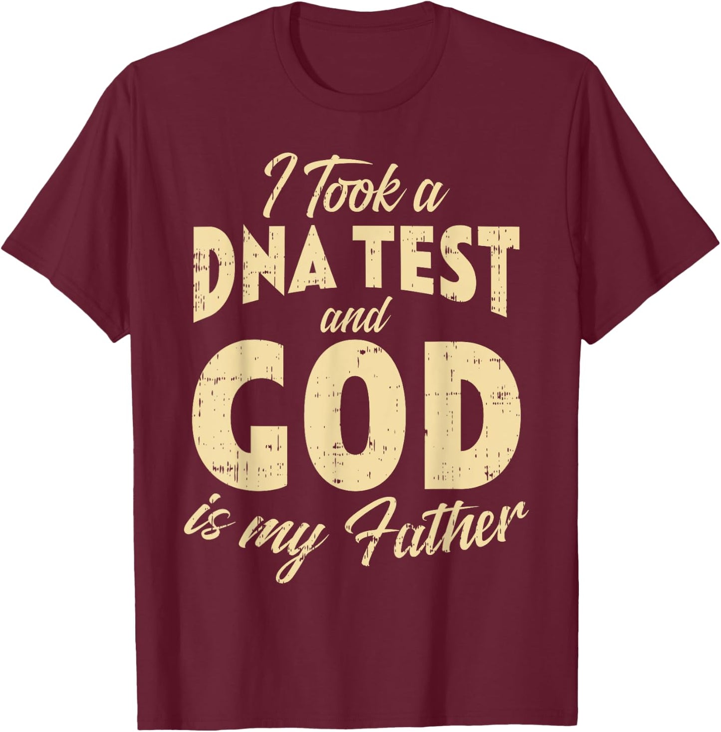 DNA Test God My Father Jesus Christ Religious Christian Gift T-Shirt - T-Shirt | Maroon