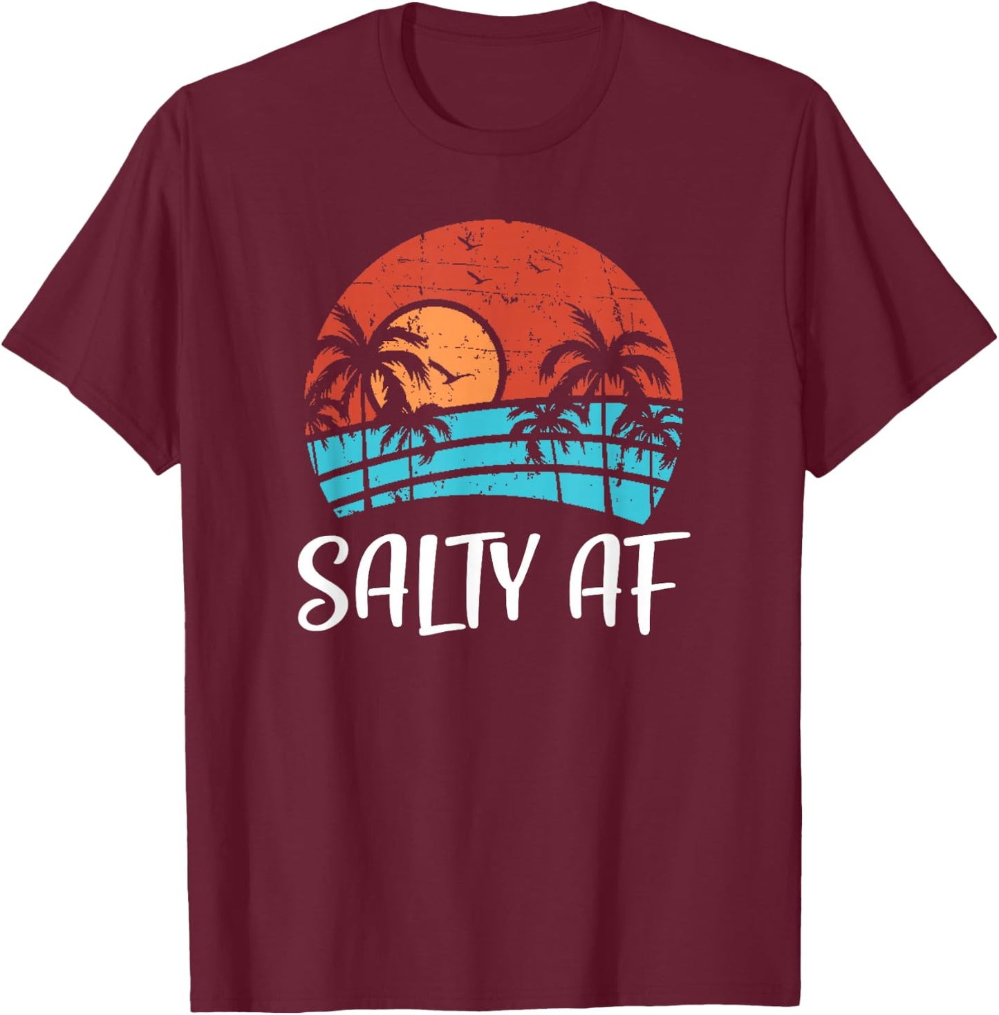 Salty AF Ocean Sunset - Tropical Vacation Saltwater Beach Men Women T-Shirt - T-Shirt | Maroon