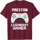 Preston Legendary Gamer Personalized Video Gaming Name T-Shirt - T-Shirt | Maroon