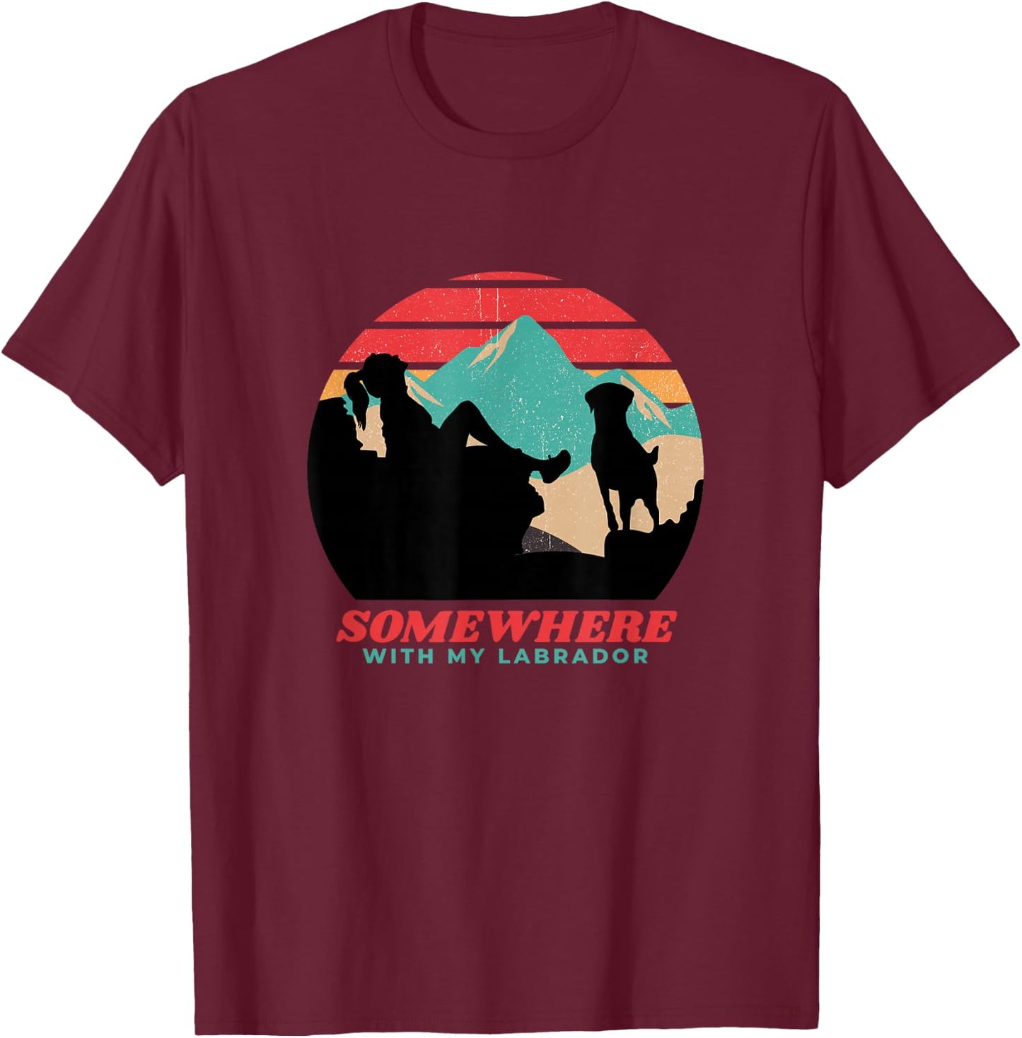 Somewhere With My Labrador Woman Hiking Camping T-Shirt - T-Shirt | Maroon