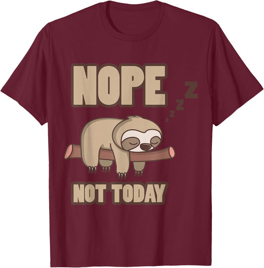 Nope Not Today Sleeping Sloth Tree Lazy Mood Funny Quote T-Shirt - T-Shirt | Maroon