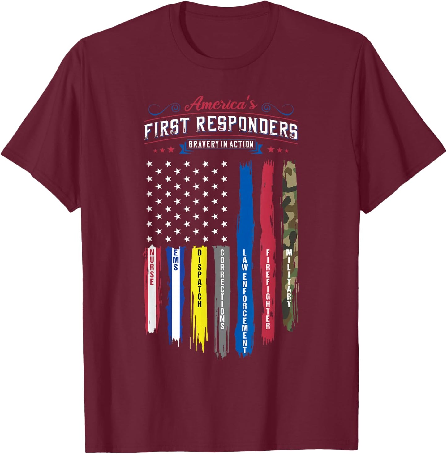America's First Responders Flag Support American Heroes T-Shirt - T-Shirt | Maroon