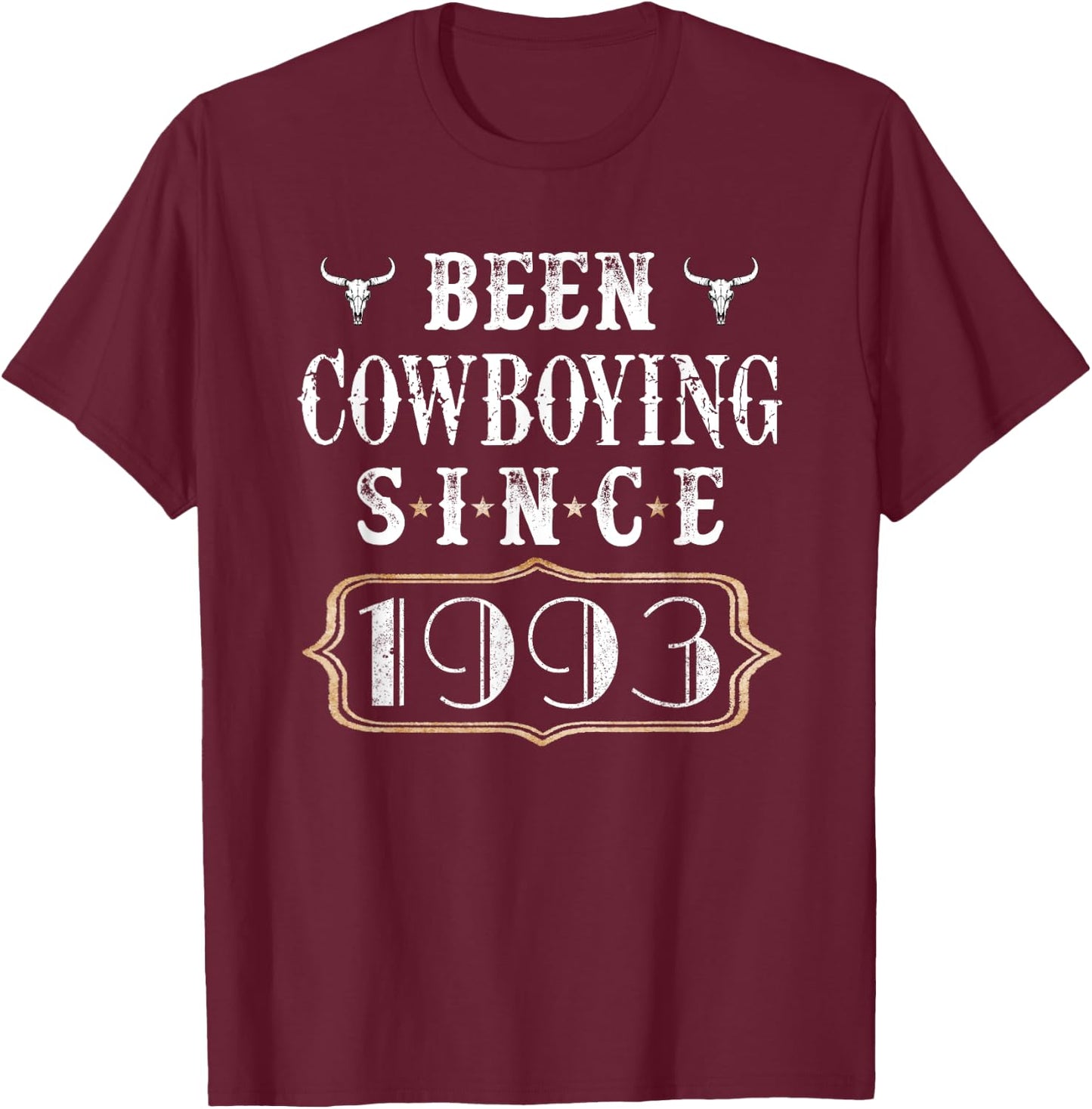 Been Cowboying Since 1993 Keepsake Vintage Birthday Cowboy T-Shirt - T-Shirt | Maroon