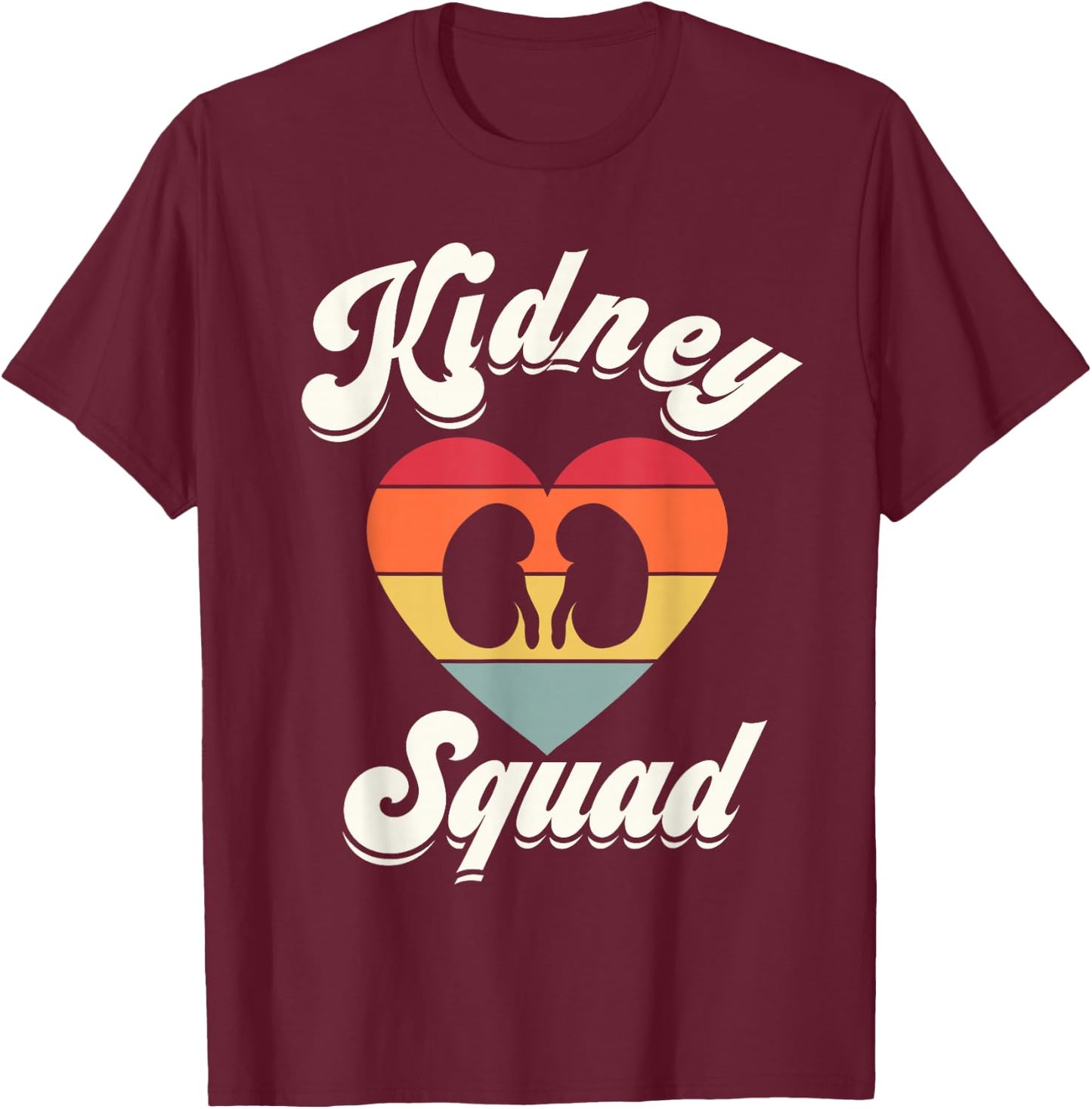 Kidney Team Squad Nephrology Nurse Dialysis Technician Tech T-Shirt - T-Shirt | Maroon