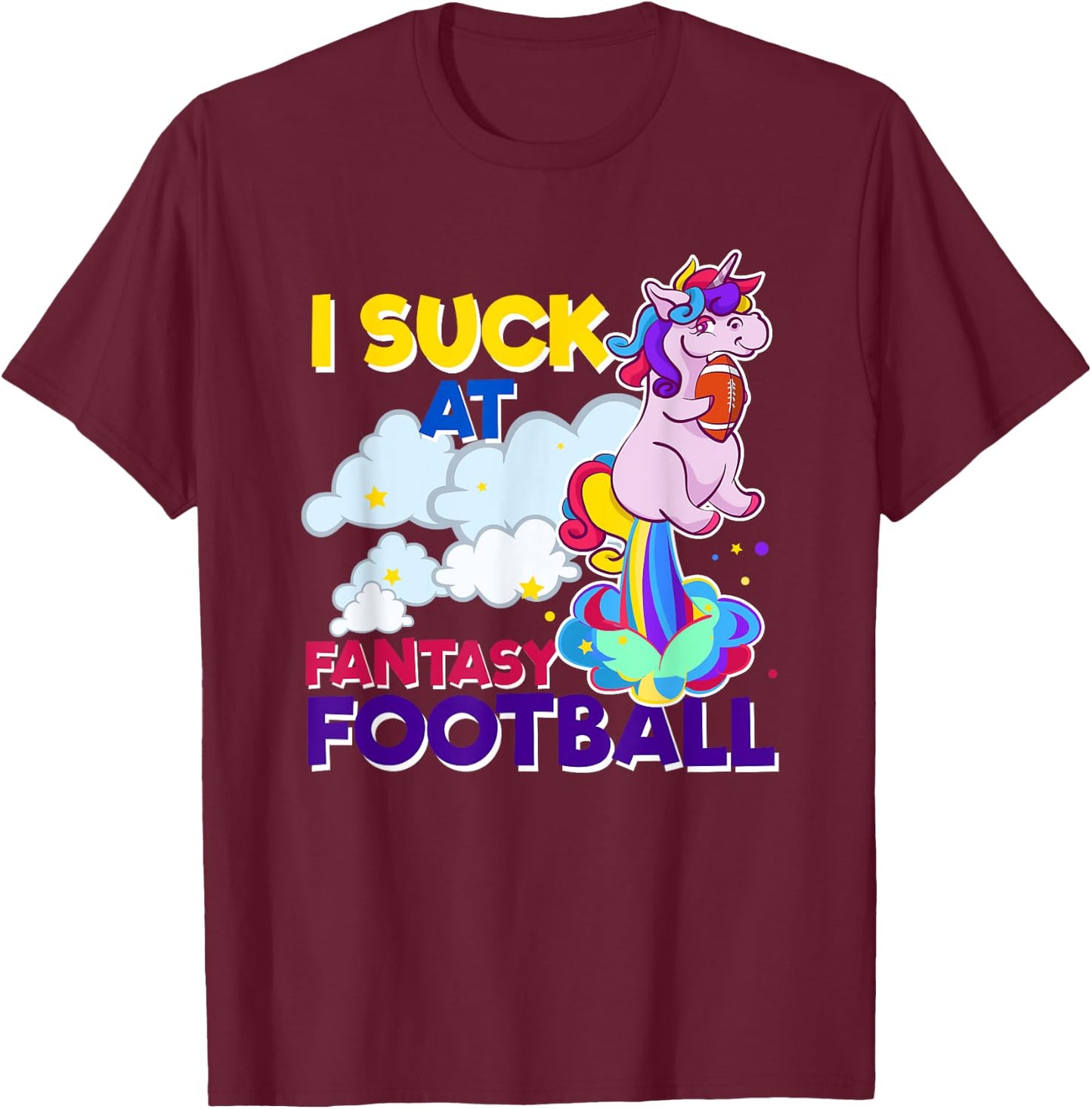 I Suck At Fantasy Football Funny Gift T-Shirt - T-Shirt | Maroon