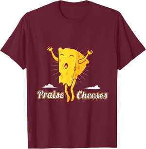 Praise Cheeses T-Shirt - T-Shirt | Maroon