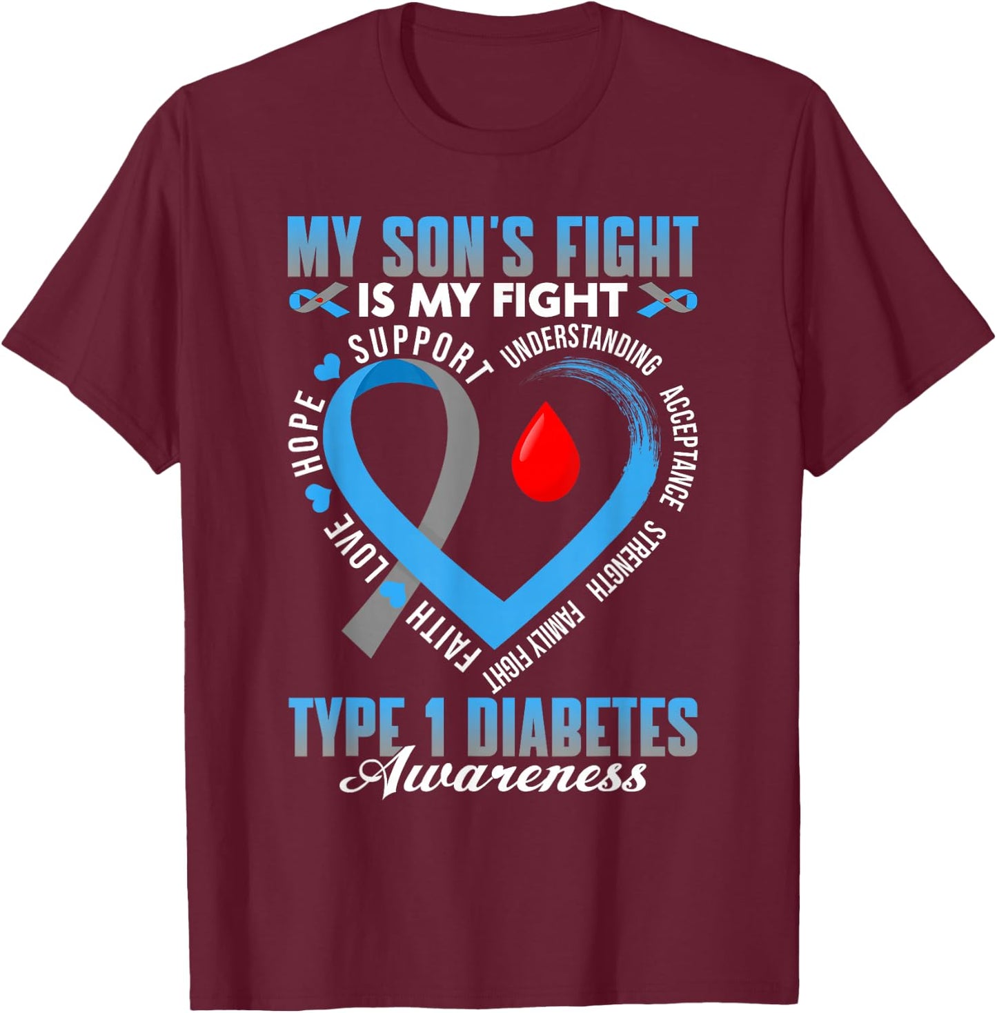 My Son's Fight Is My Fight T1D Diabetes Awareness Day T-Shirt - T-Shirt | Maroon
