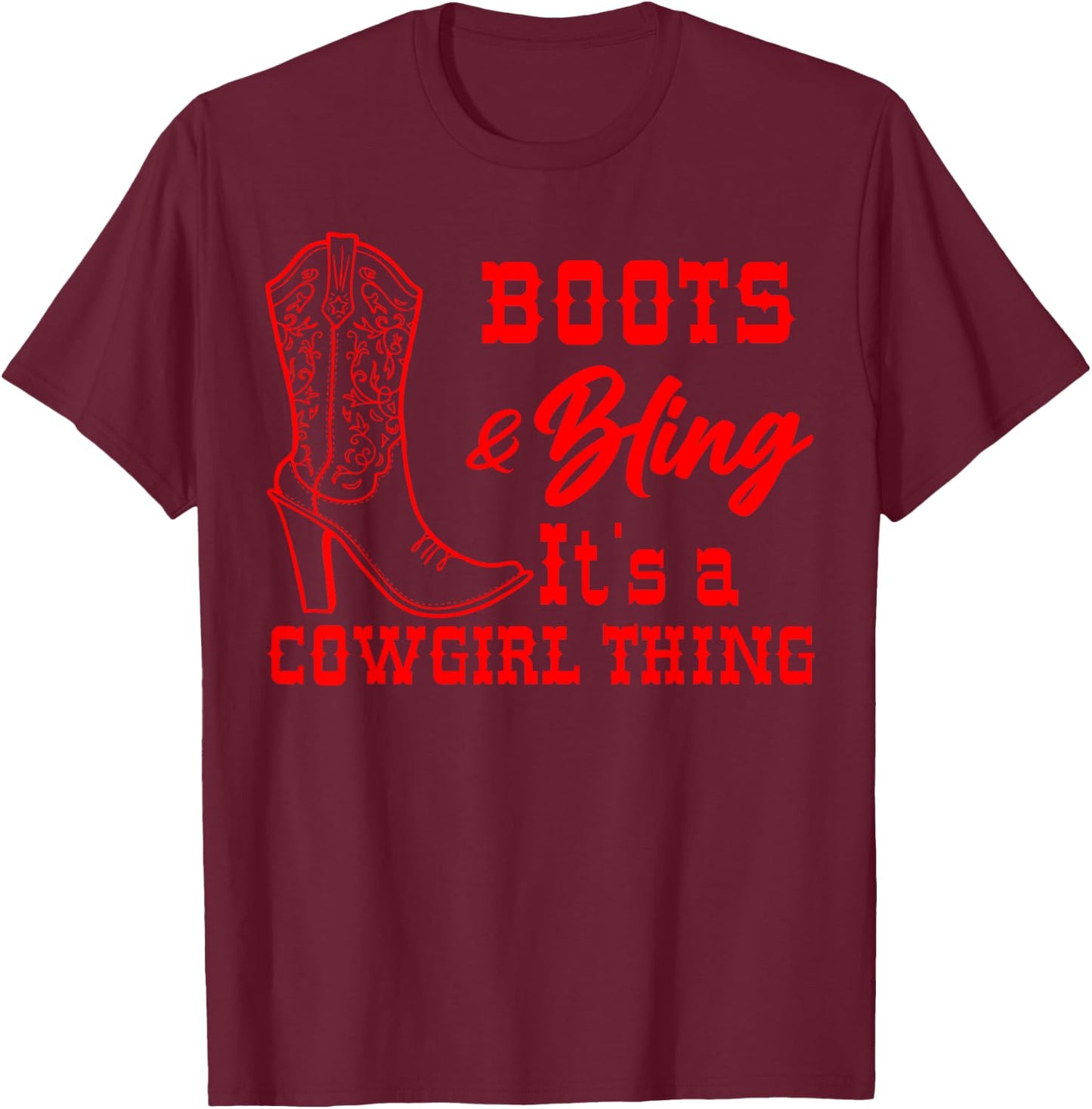 Funny Cowgirl Gift Girls Women Cool Rodeo Boots Bling T-Shirt - T-Shirt | Maroon