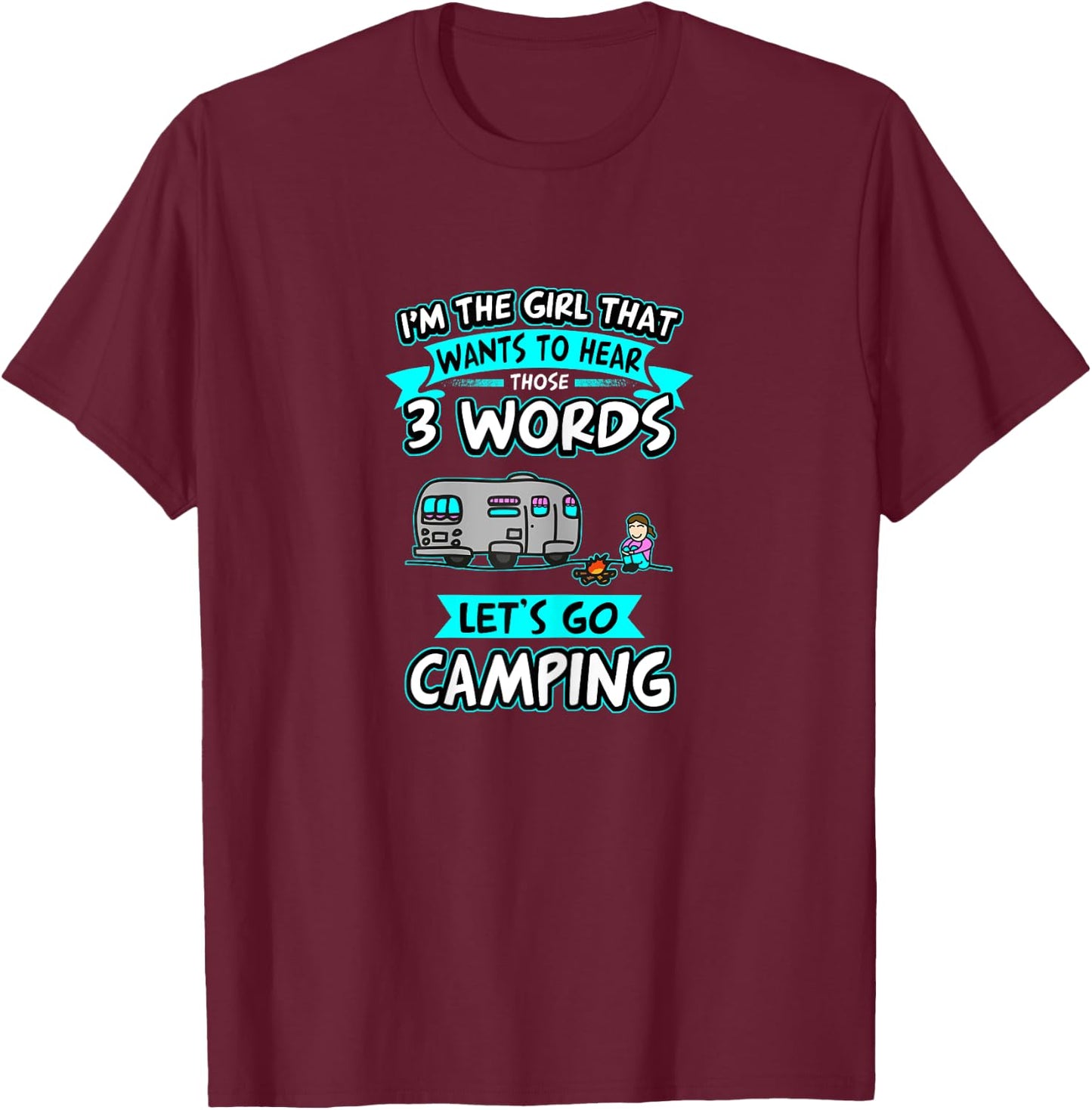 Let's go camping, 3 words T-Shirt - T-Shirt | Maroon
