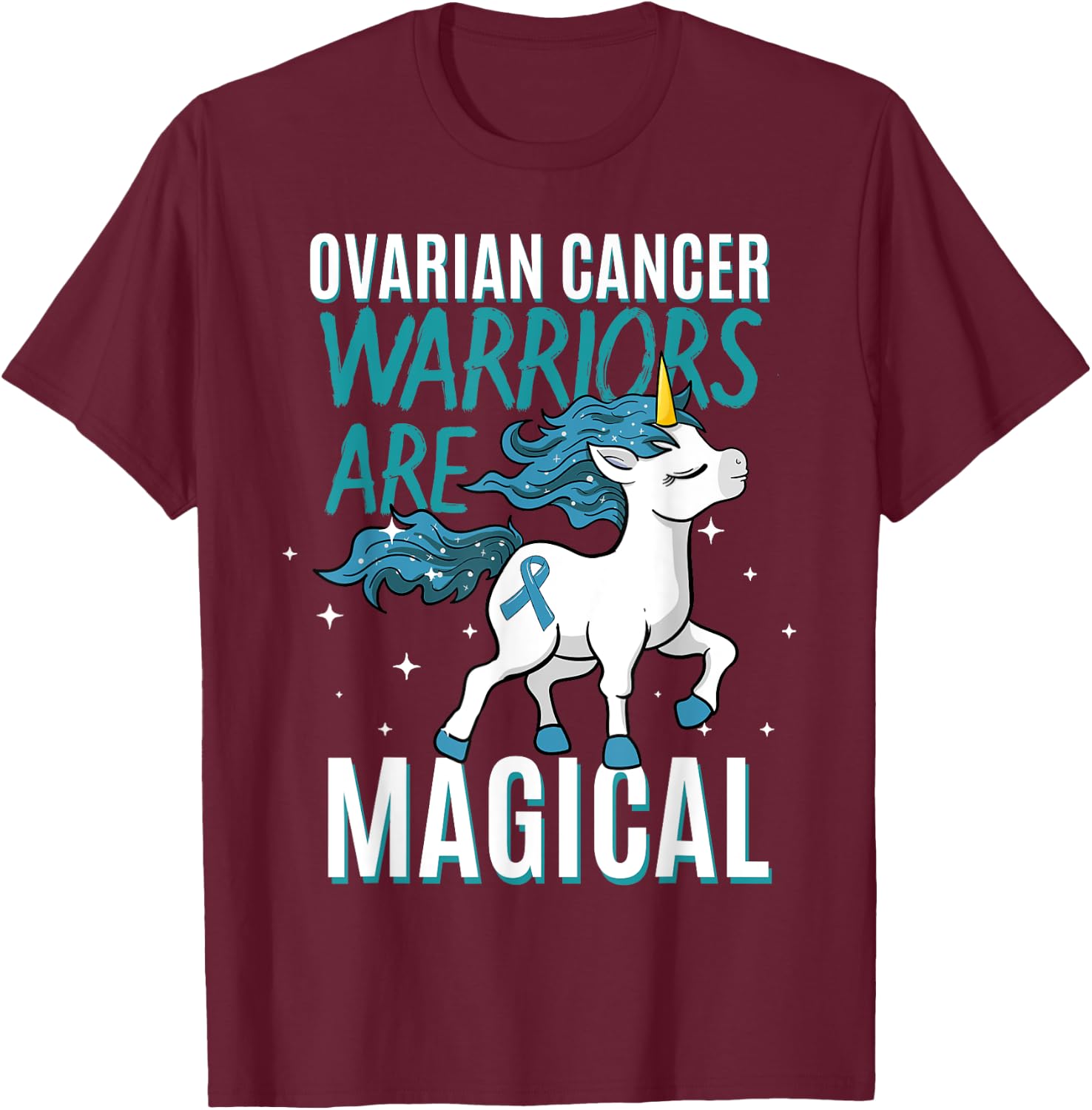 Ovarian Cancer Warrior Magical Unicorn Teal Ribbon Carcinoma T-Shirt - T-Shirt | Maroon