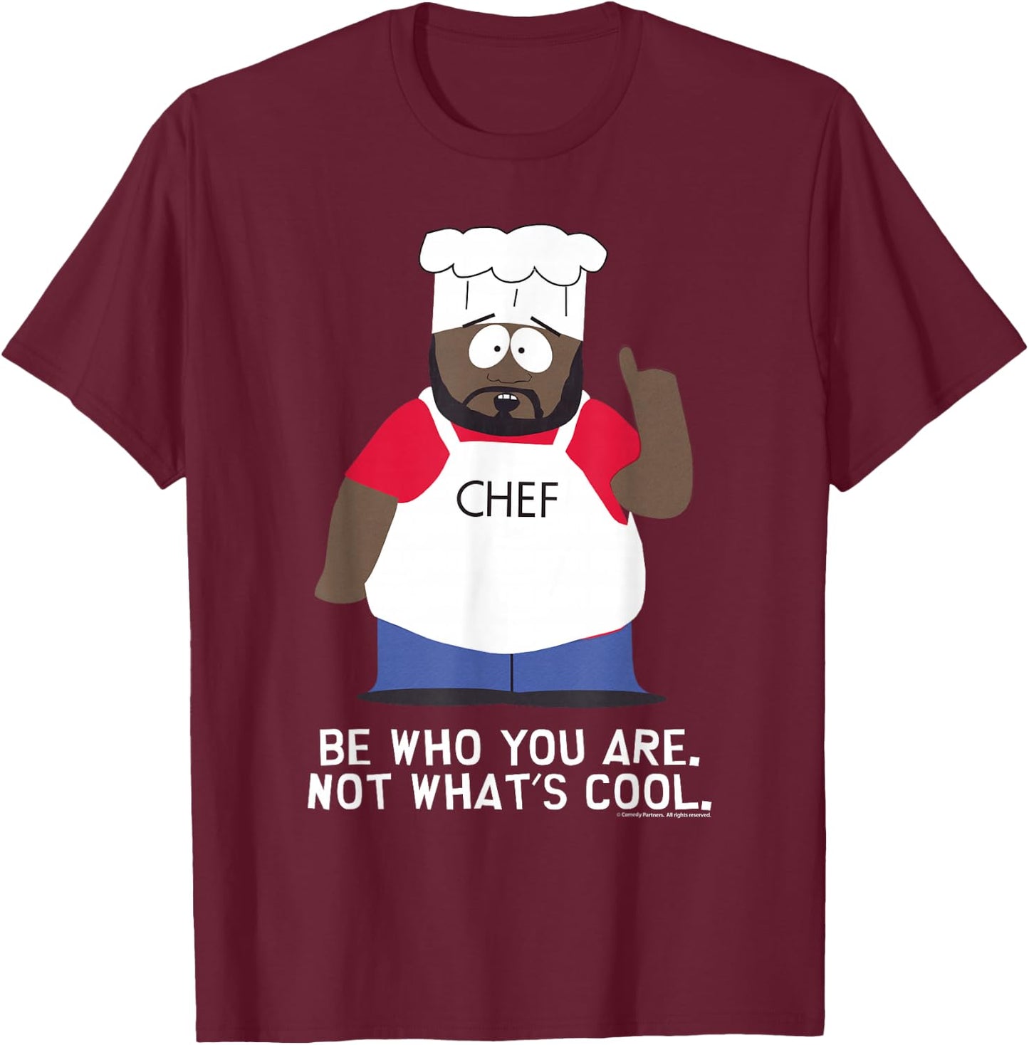 South Park Chef Be You T-Shirt - T-Shirt | Maroon