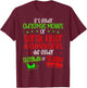 It’s either serial killer documentaries or Christmas movies T-Shirt - T-Shirt | Maroon