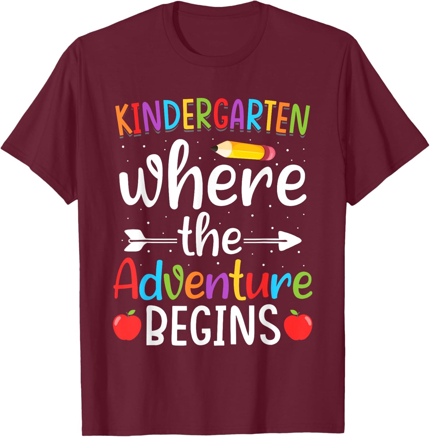 Kindergarten Where The Adventure Begins Shirt Children's Teacher T-Shirt - T-Shirt | Maroon