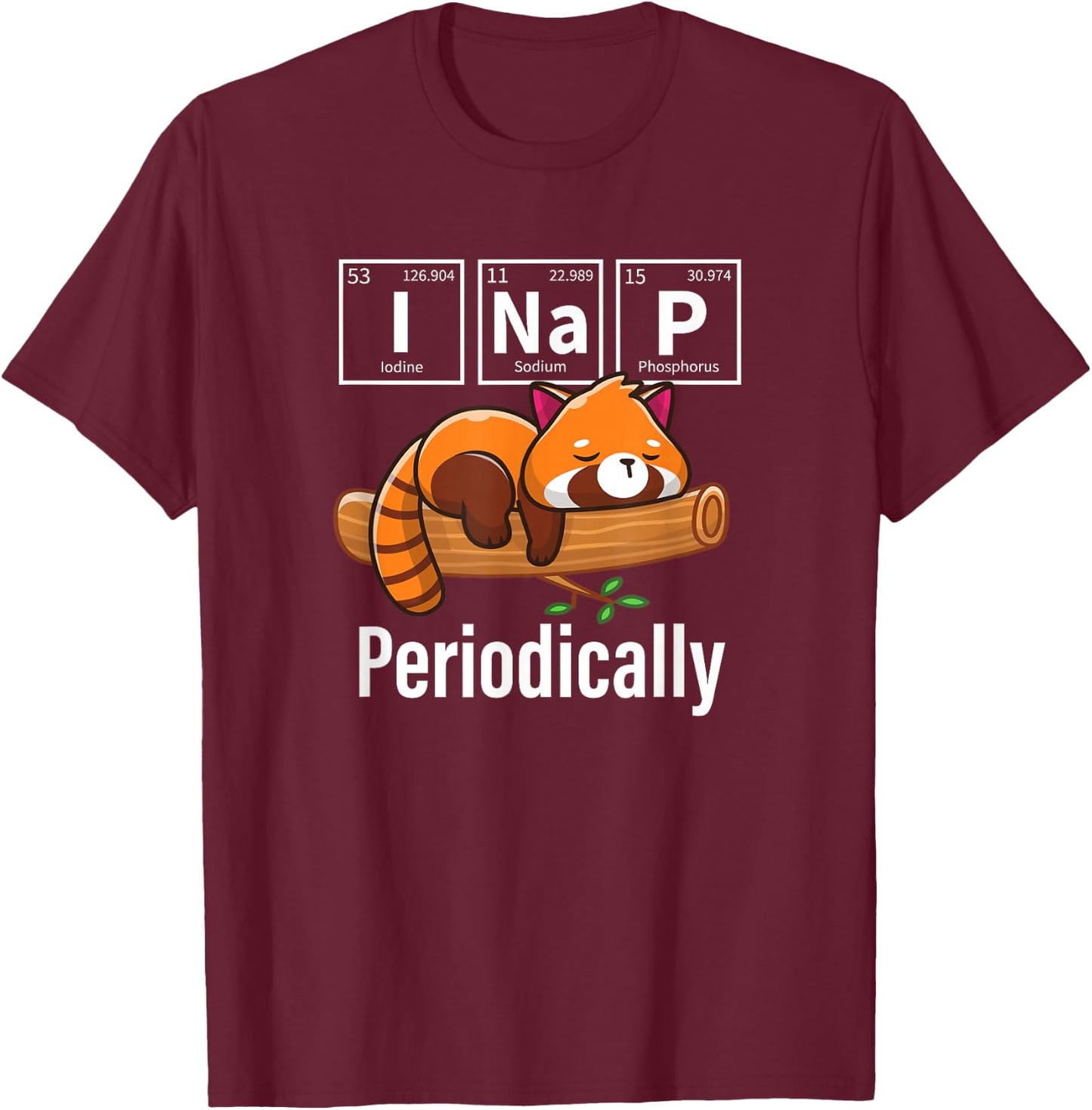 Kawaii Kids Cute I Nap Periodically Red Panda Lover T-Shirt - T-Shirt | Maroon