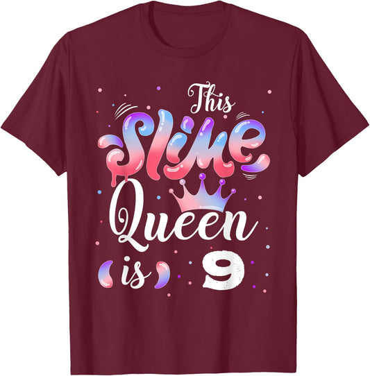 Slime queen 9th birthday - This Slime Queen Is 9 Years T-Shirt - T-Shirt | Maroon