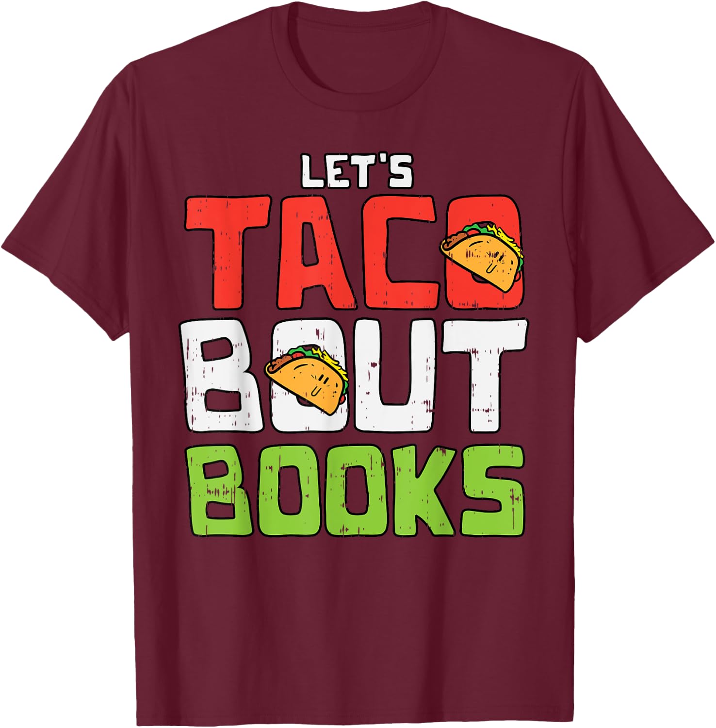 Taco Bout Books Funny Cinco De Mayo Mexican Librarian T-Shirt - T-Shirt | Maroon