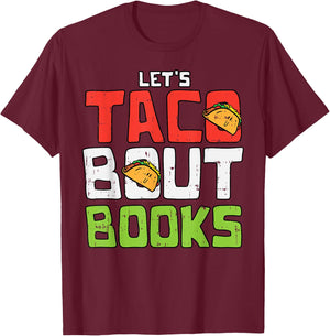 Taco Bout Books Funny Cinco De Mayo Mexican Librarian T-Shirt - T-Shirt | Maroon