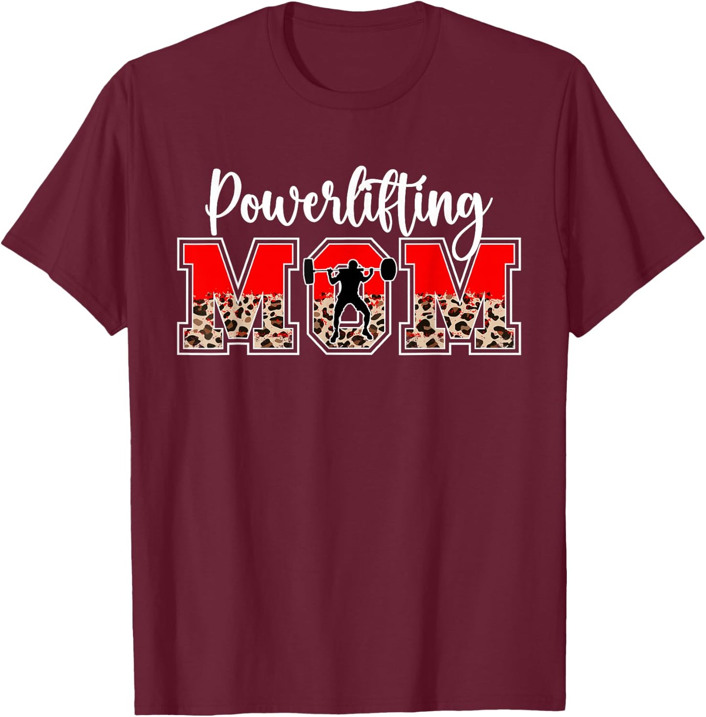 Powerlifting Mom Leopard Mom Of A Powerlifter Mother T-Shirt - T-Shirt | Maroon