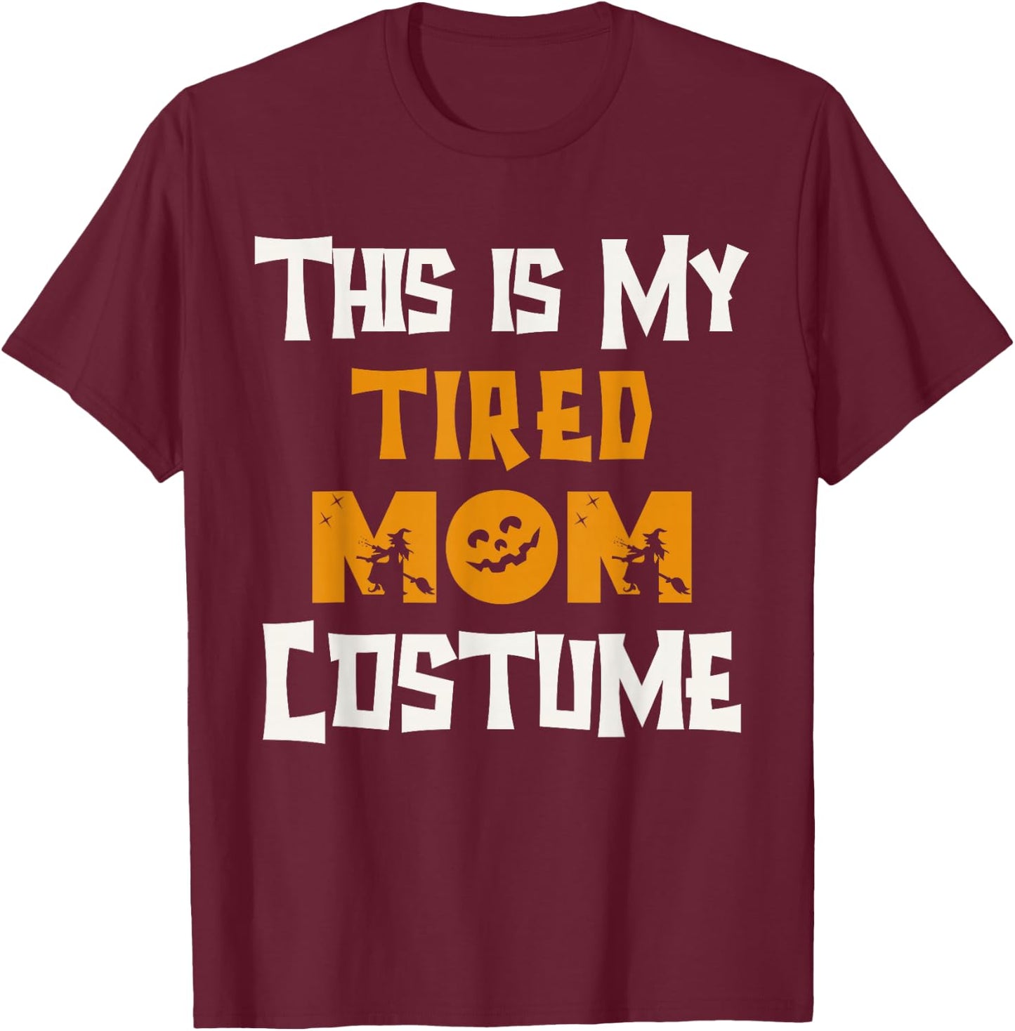 This Is My Tired Mom Costume Halloween Costumes Lazy Funny T-Shirt - T-Shirt | Maroon