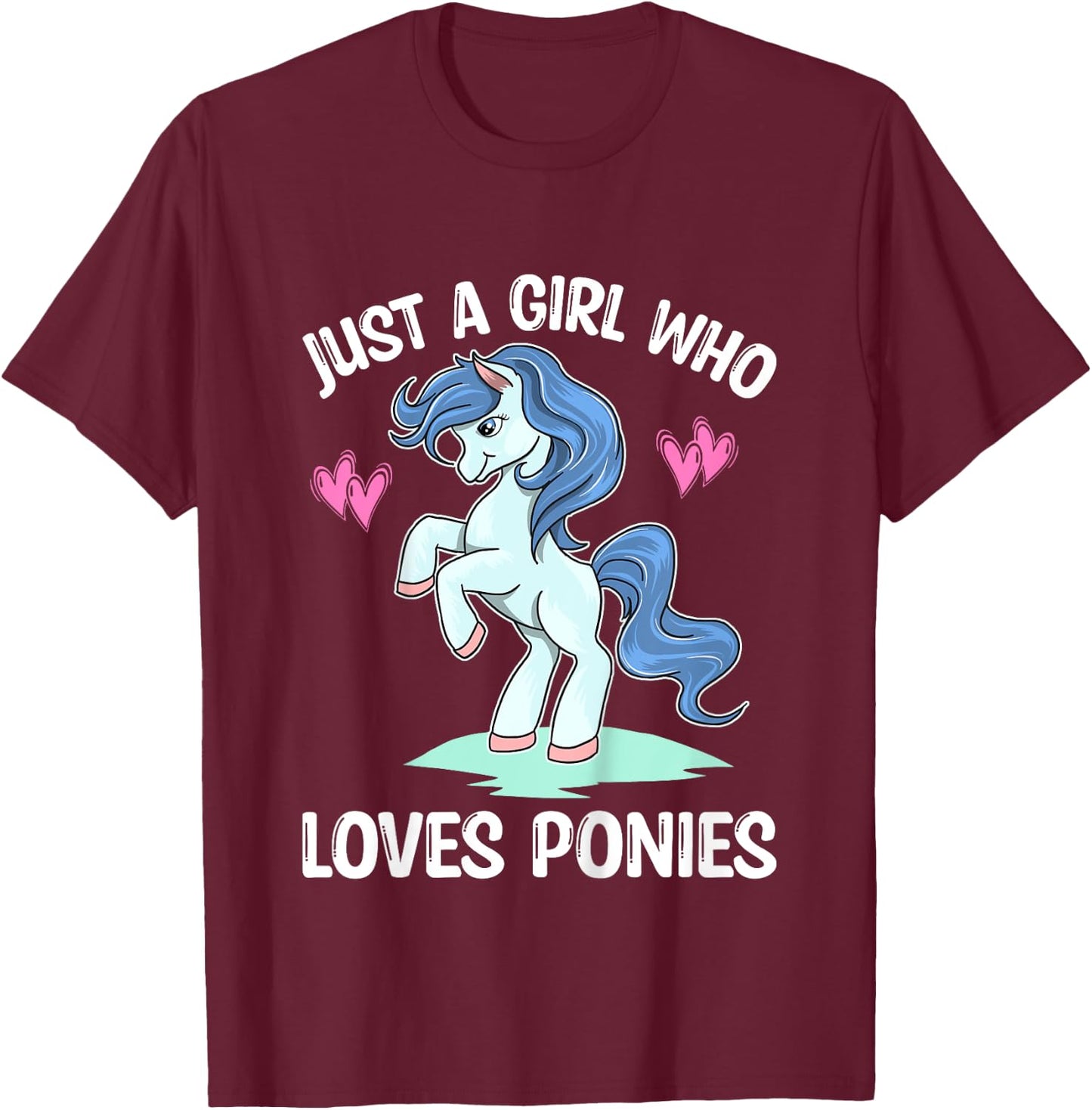 JUST A GIRL WHO LOVES PONIES Horse & Pony Lover Toddler Kids T-Shirt - T-Shirt | Maroon
