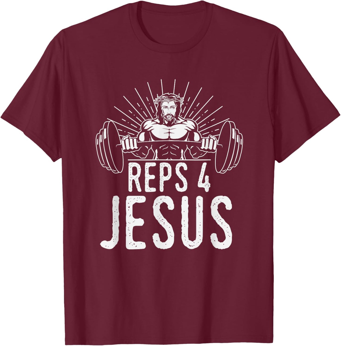Funny Reps 4 Jesus Religious Gym Weightlifting Motivation T-Shirt - T-Shirt | Maroon