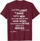 Let your light so shine before men Matthew 5:16 Christian T-Shirt - T-Shirt | Maroon