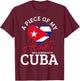 A Peace of My Heart Will Always in Cuba Cuban Flag Pride T-Shirt - T-Shirt | Maroon