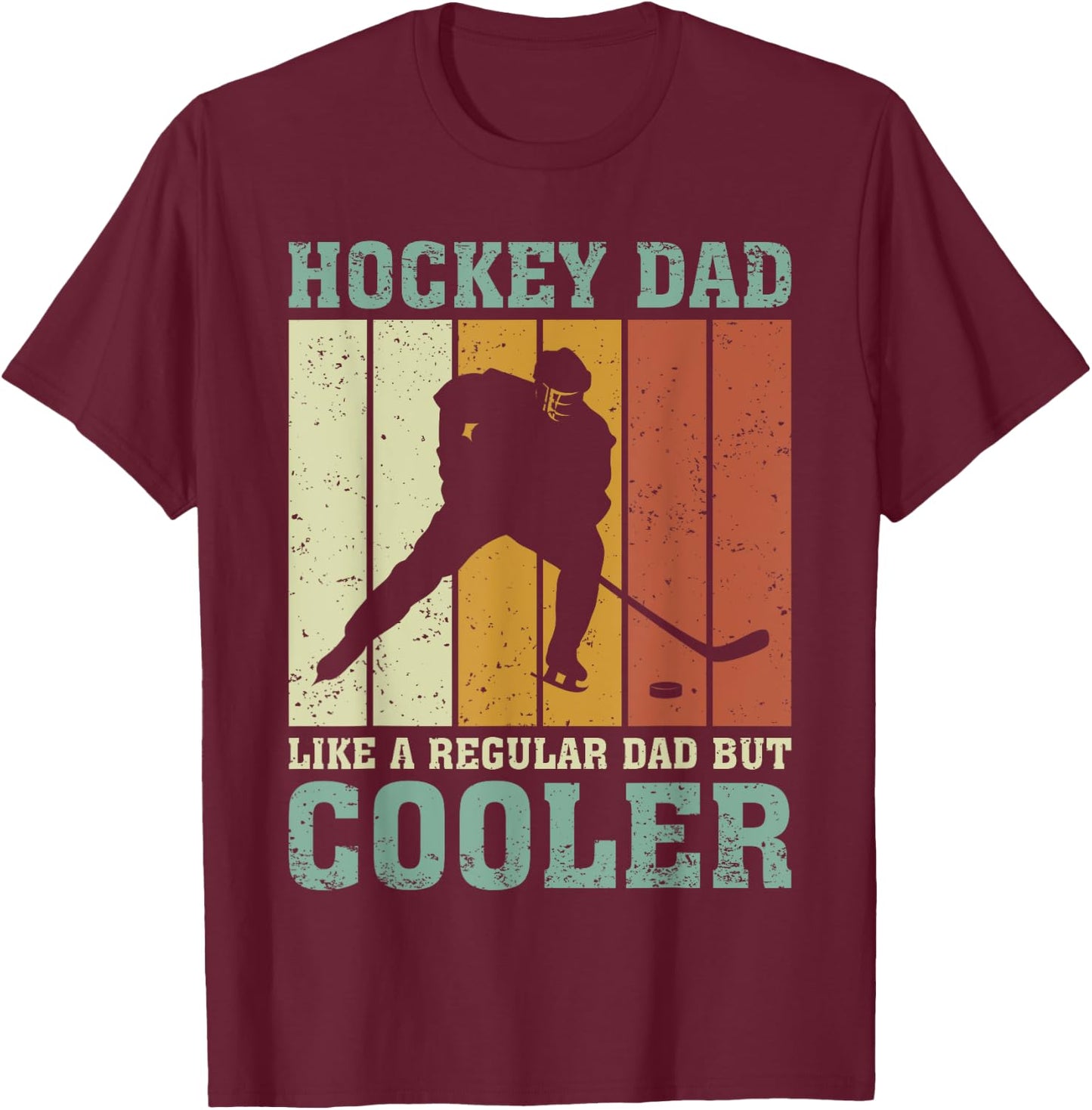 Hockey Dad Like A Regular Dad But Cooler Fathers Day T-Shirt - T-Shirt | Maroon