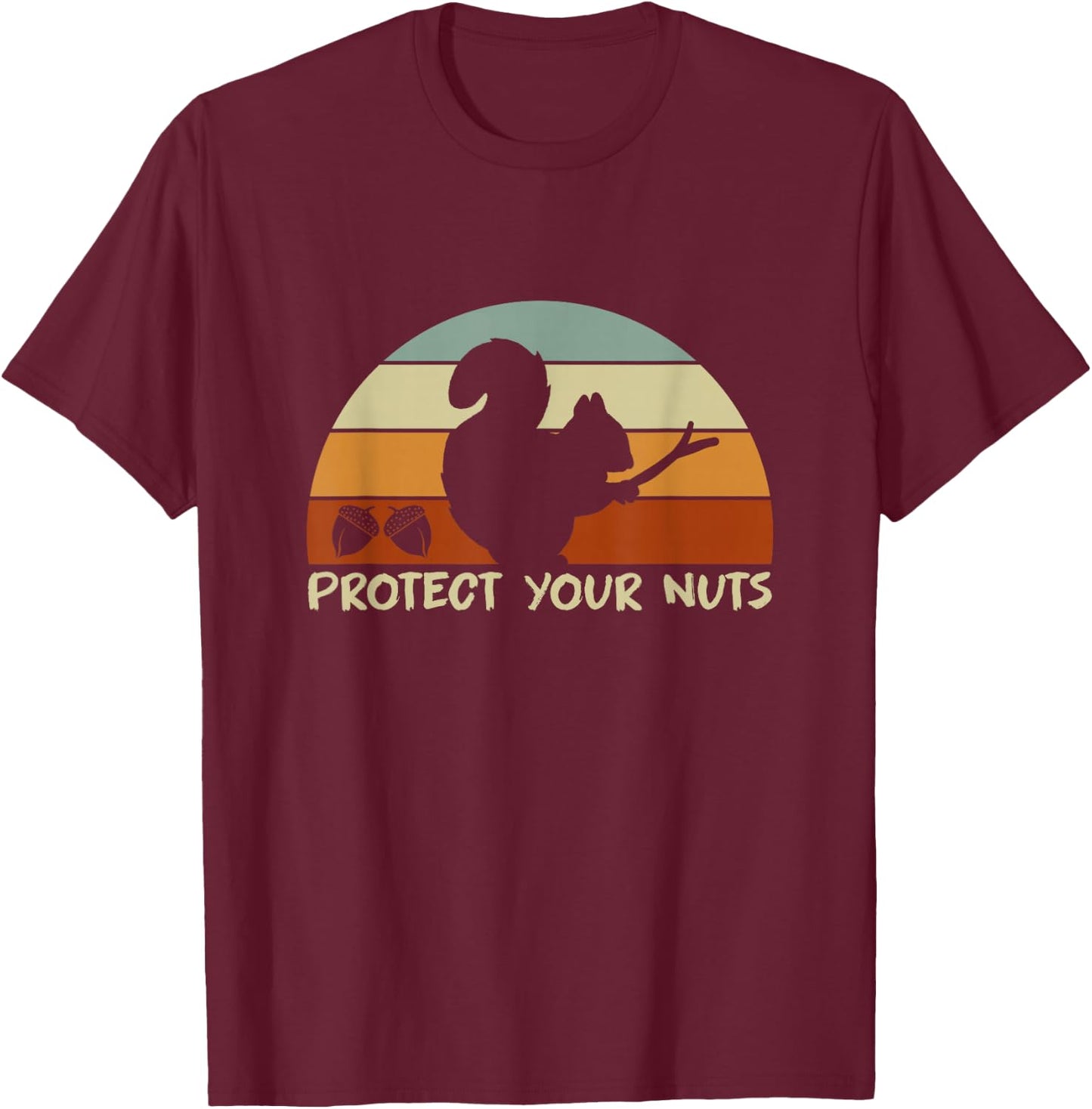 Protect Your Nuts Squirrel T-Shirt - T-Shirt | Maroon
