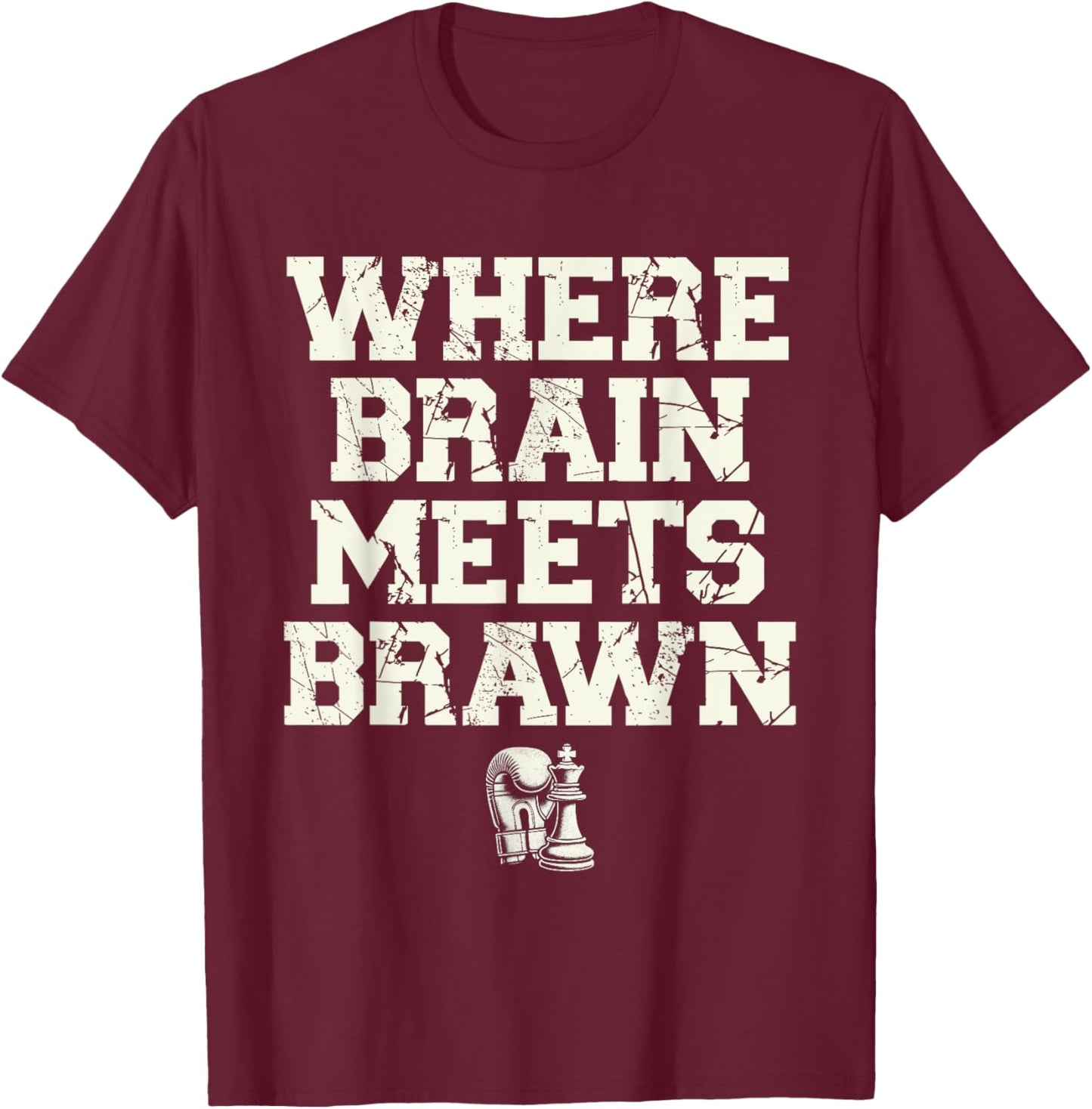 Where Brain Meets Brawn Chess Boxing Mind Sports T-Shirt - T-Shirt | Maroon
