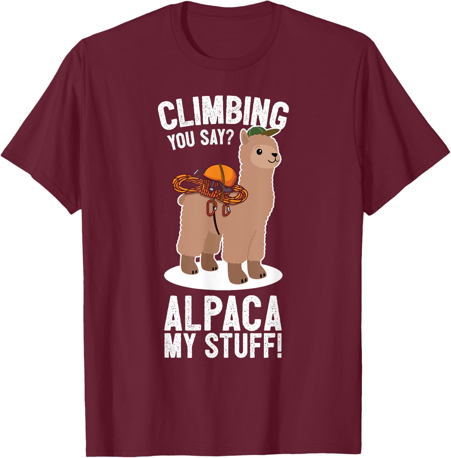 Rock Climber Mountain Bouldering I Alpaca Climbing Gear T-Shirt - T-Shirt | Maroon