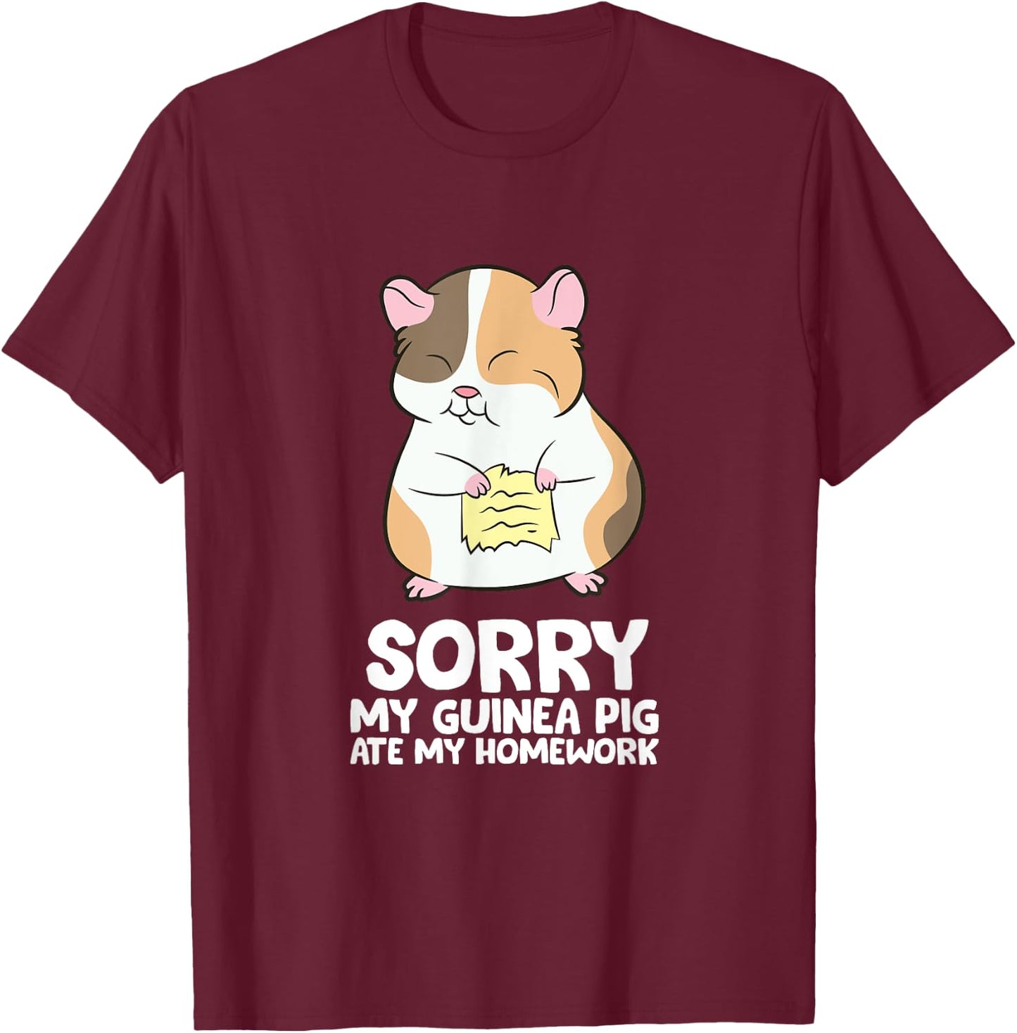 Sorry My Guinea Pig Ate My Homework Guinea Pig School T-Shirt - T-Shirt | Maroon
