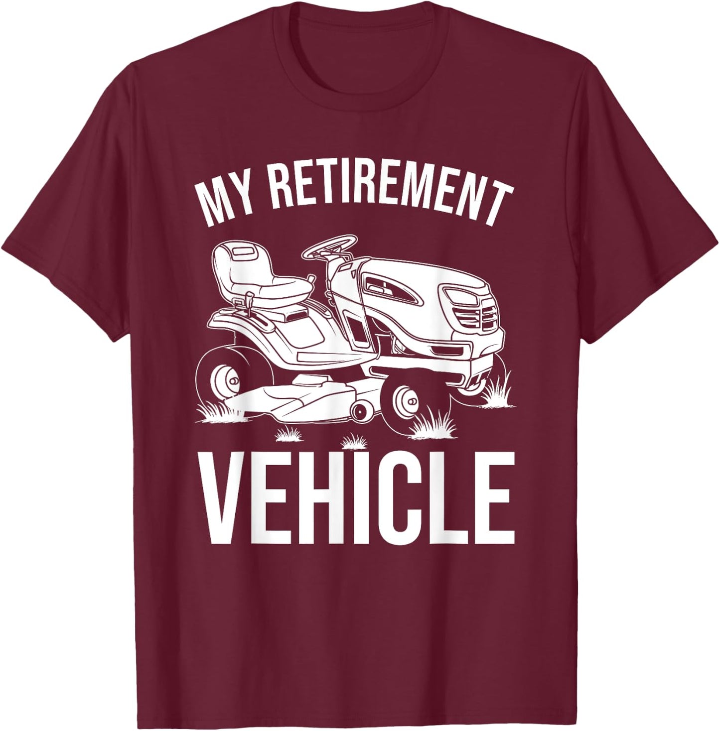 Funny Retirement Gardening Gift | Cute Lawn Mowing Men Women T-Shirt - T-Shirt | Maroon