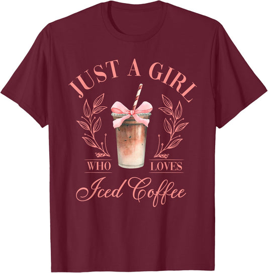 Coquette Bow Just a Girl Who Loves Iced Coffee Cold Brew T-Shirt - T-Shirt | Maroon