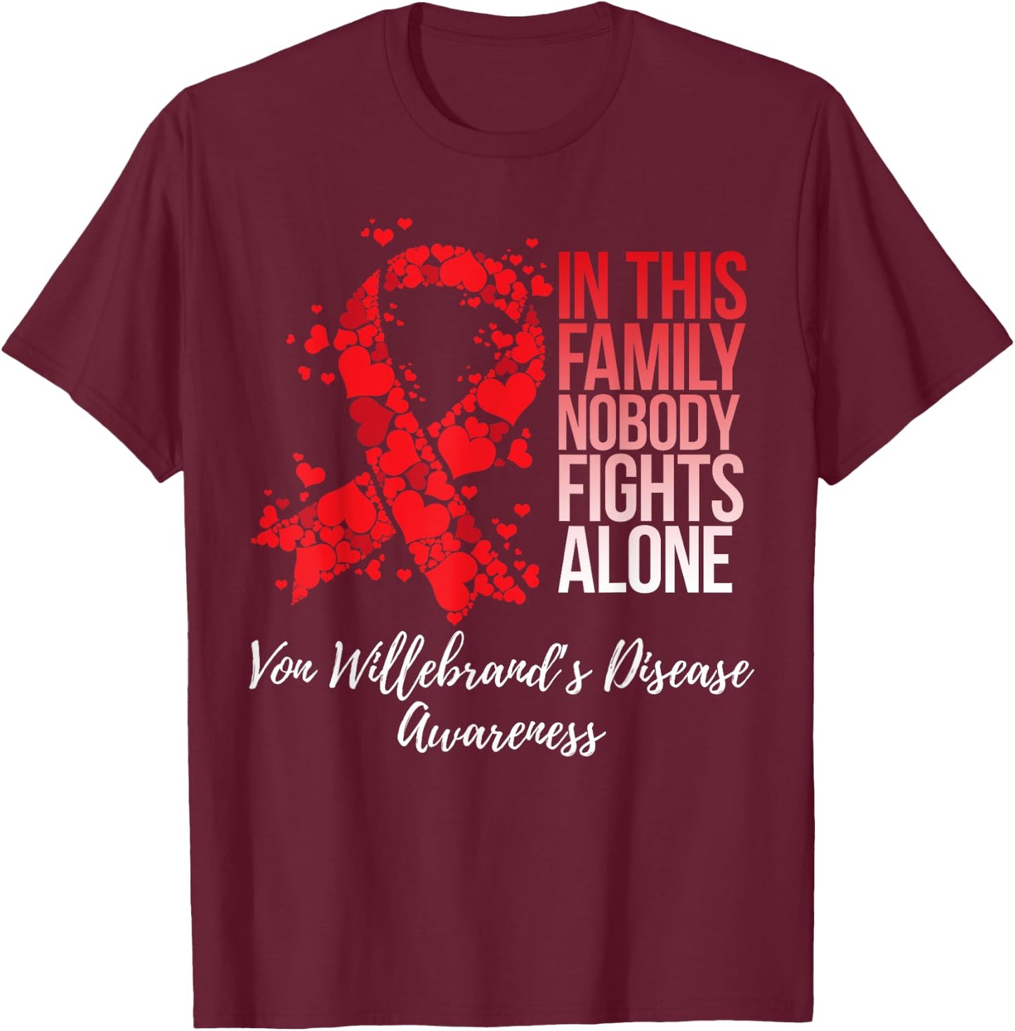 Family Support Von Willebrand's Disease Awareness T-Shirt - T-Shirt | Maroon