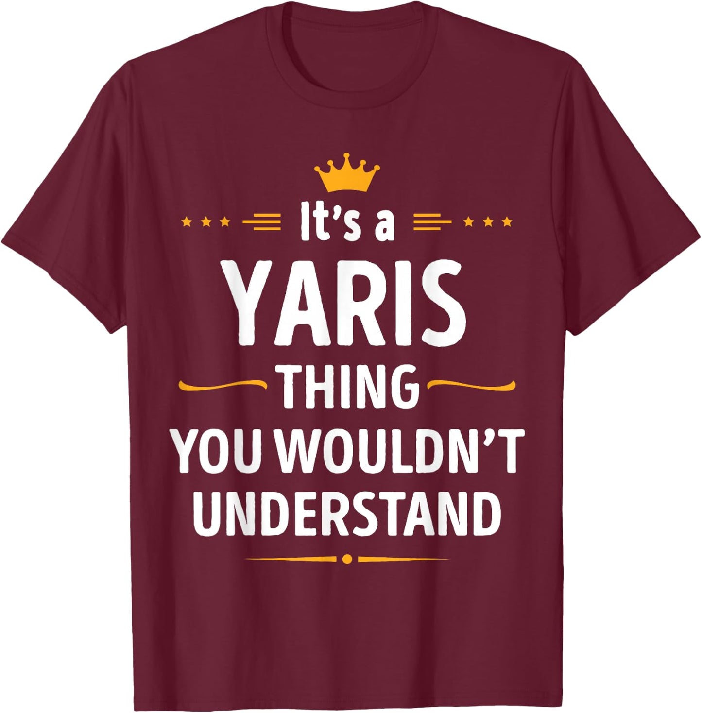 Inked Creation - Its a YARIS Thing You Wouldn't Understand T-Shirt - T-Shirt | Maroon