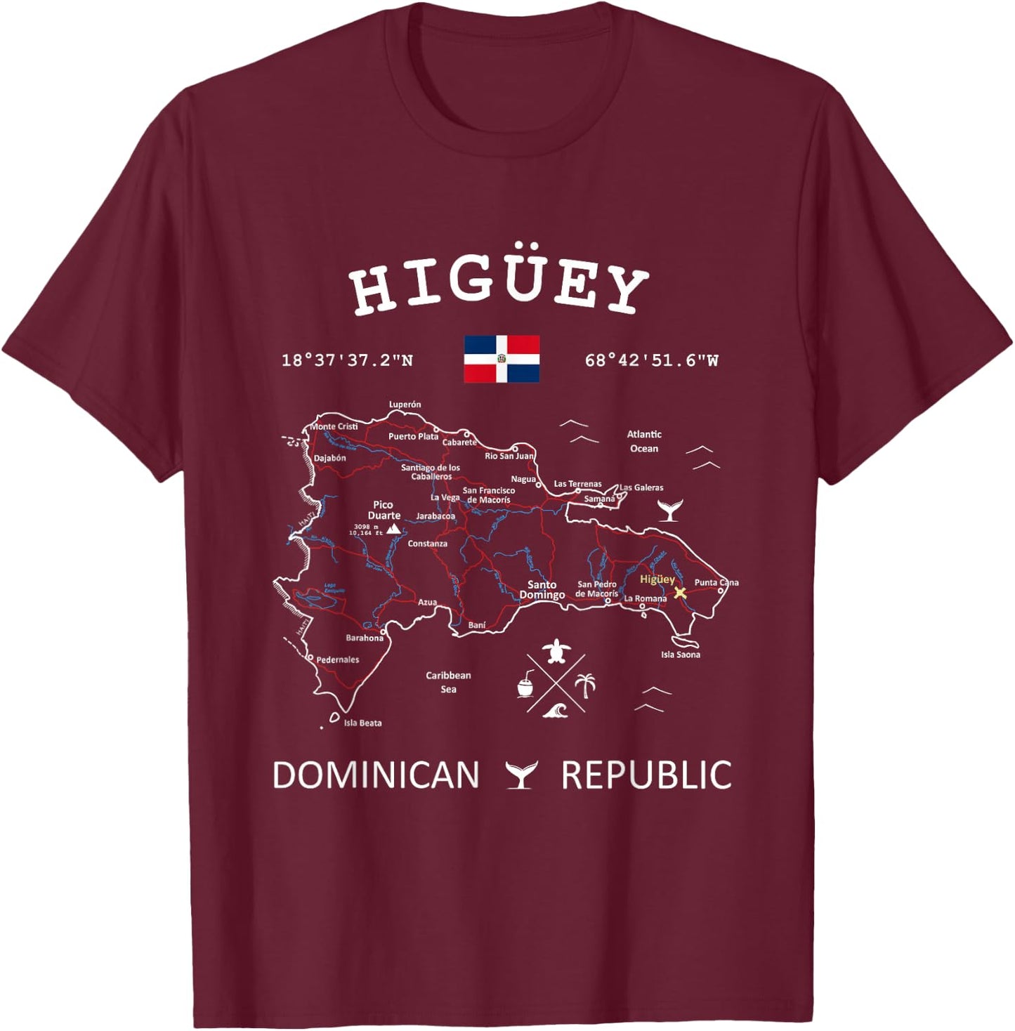 HIGUEY Dominican Republic Flag Travel Map Coordinates T-Shirt - T-Shirt | Maroon