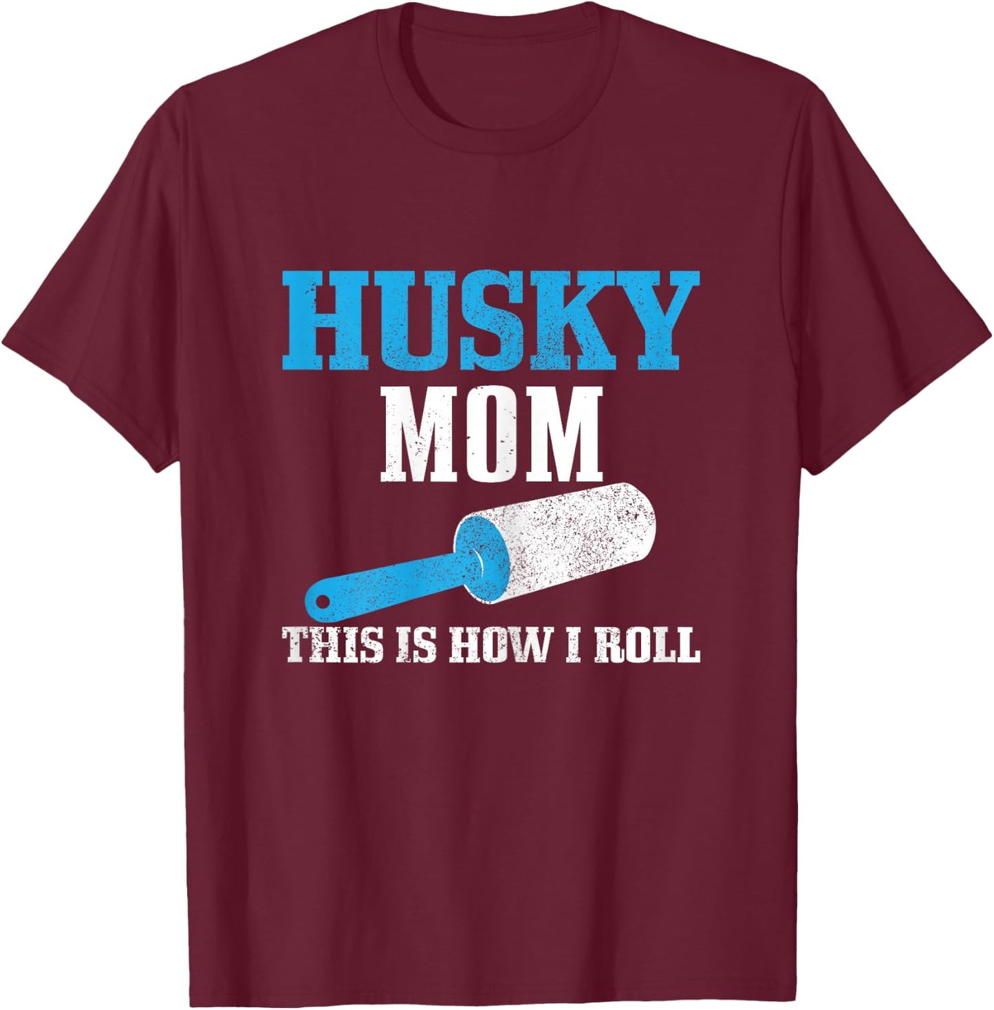Husky Mom Funny Siberian Husky Mama Dog Hair T-Shirt - T-Shirt | Maroon