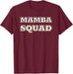Mamba Squad funny Clothing for Snake Lover T-Shirt - T-Shirt | Maroon