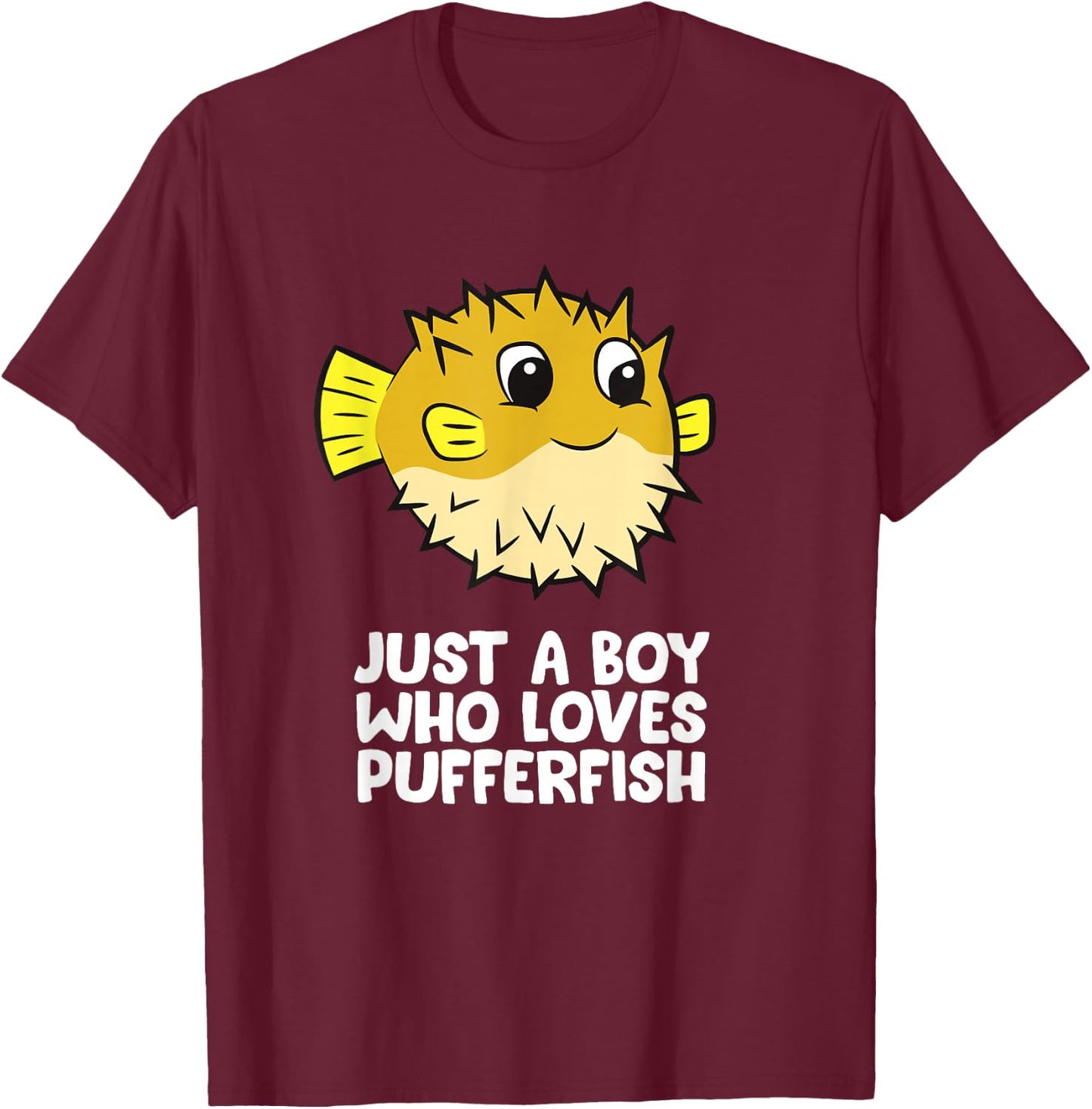 Just a Boy Who Loves Pufferfish T-Shirt - T-Shirt | Maroon