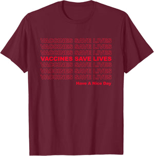 Vaccines Save Lives - Pro Vaccination T-Shirt - T-Shirt | Maroon