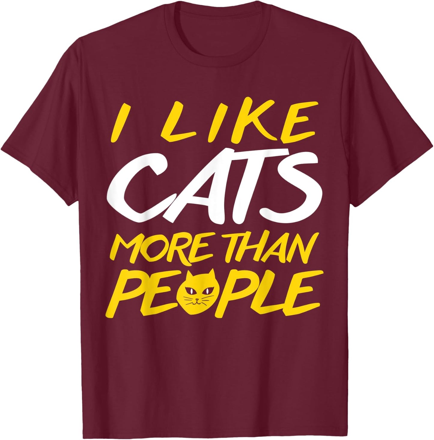 I Like Cats More Than People Funny Animal Cat Lover Pun Gift Women Kids T-Shirt - T-Shirt | Maroon