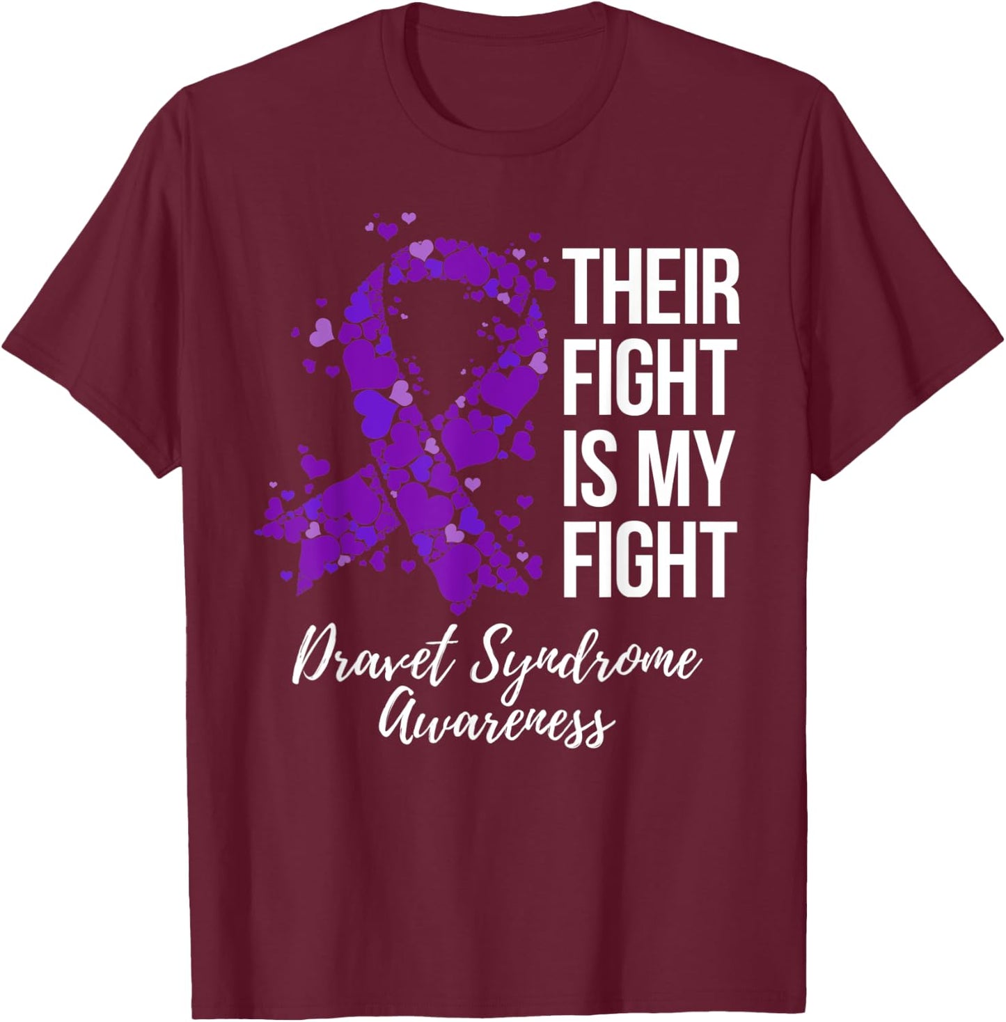 Their Fight Is My Fight Dravet Syndrome Awareness T-Shirt - T-Shirt | Maroon