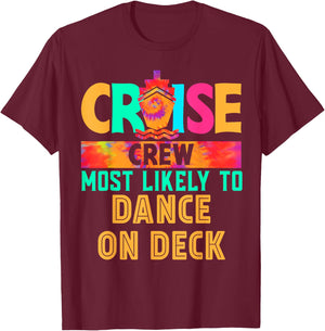 Cruise Crew Most Likely to Dance On Deck Hippie T-Shirt - T-Shirt | Maroon