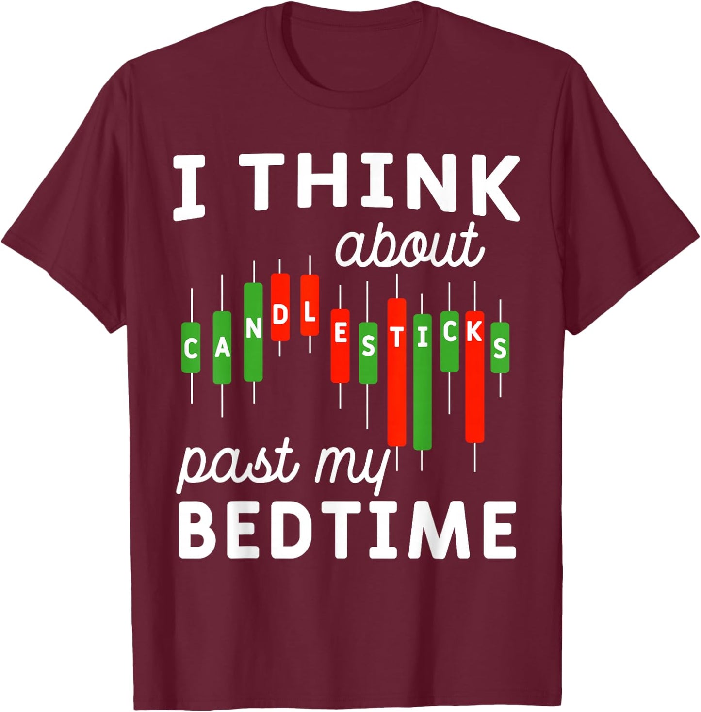 Candle Sticks Forex Currency Trade Stock Market Trading T-Shirt - T-Shirt | Maroon