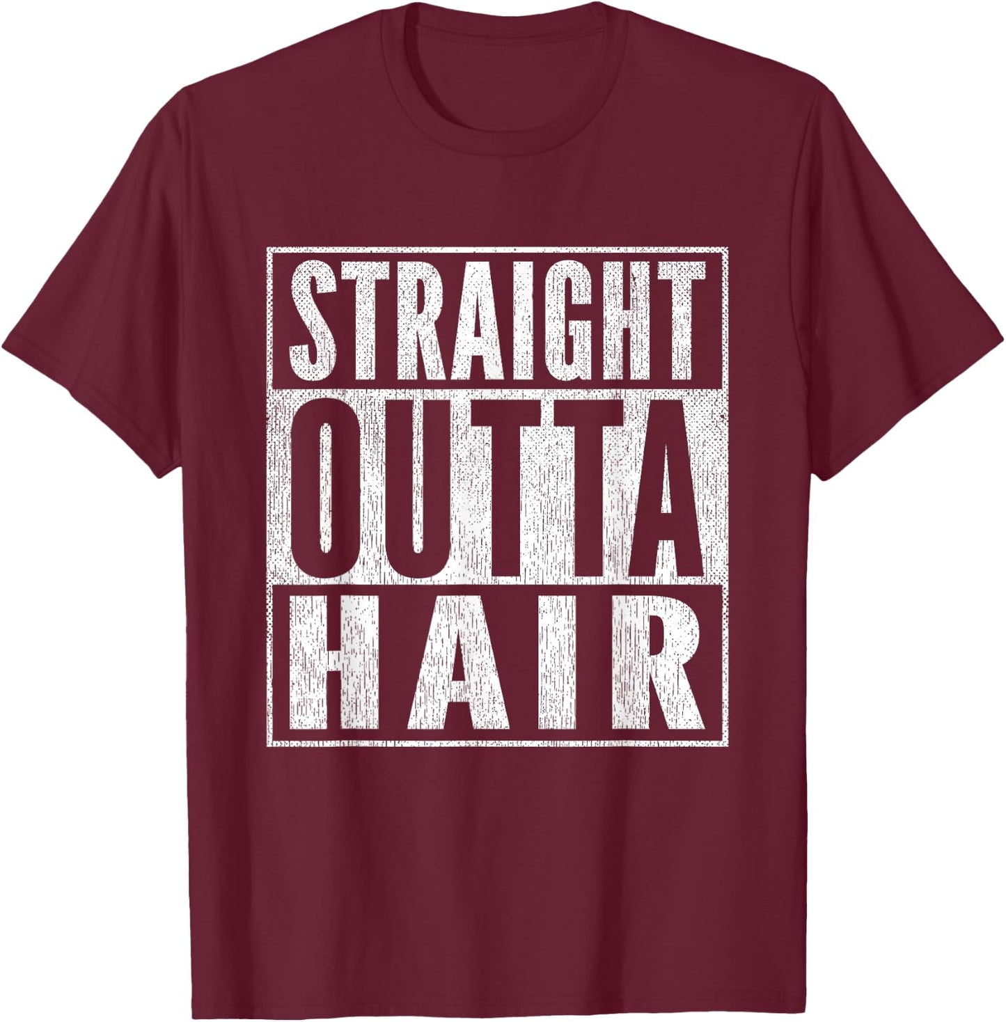Funny Bald Joke Straight Outta Hair Loss Baldness T-Shirt - T-Shirt | Maroon