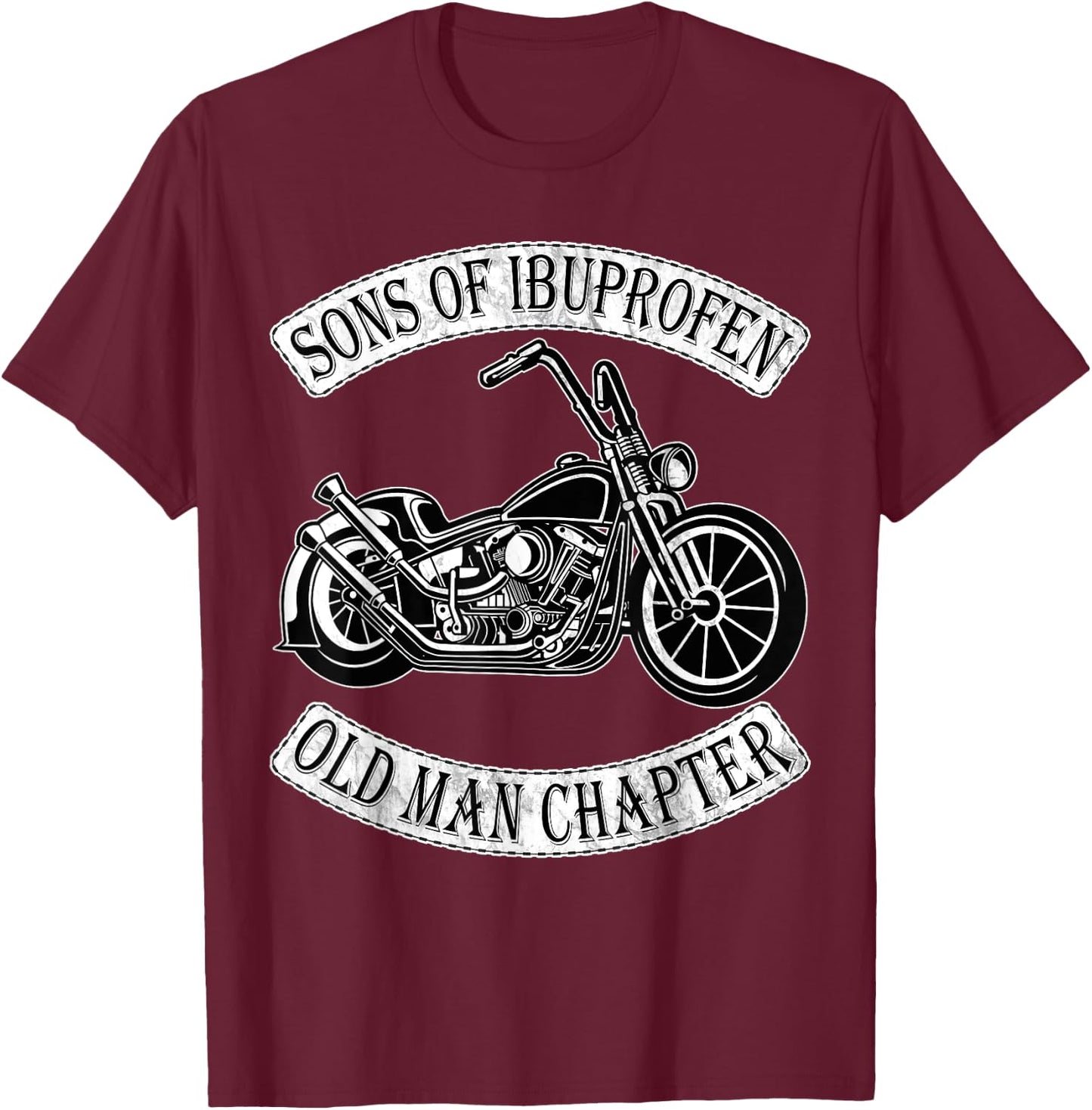 Cool Son of Ibuprofen Old Man Chapter Funny Older Biker Gift T-Shirt - T-Shirt | Maroon