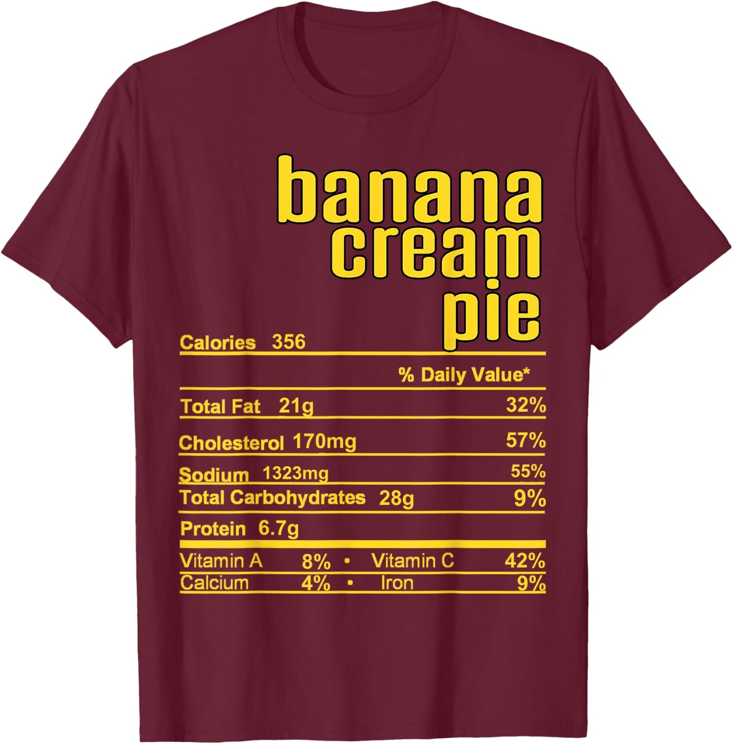 Thanksgiving Christmas Banana Cream Pie Nutrition Fact T-Shirt - T-Shirt | Maroon