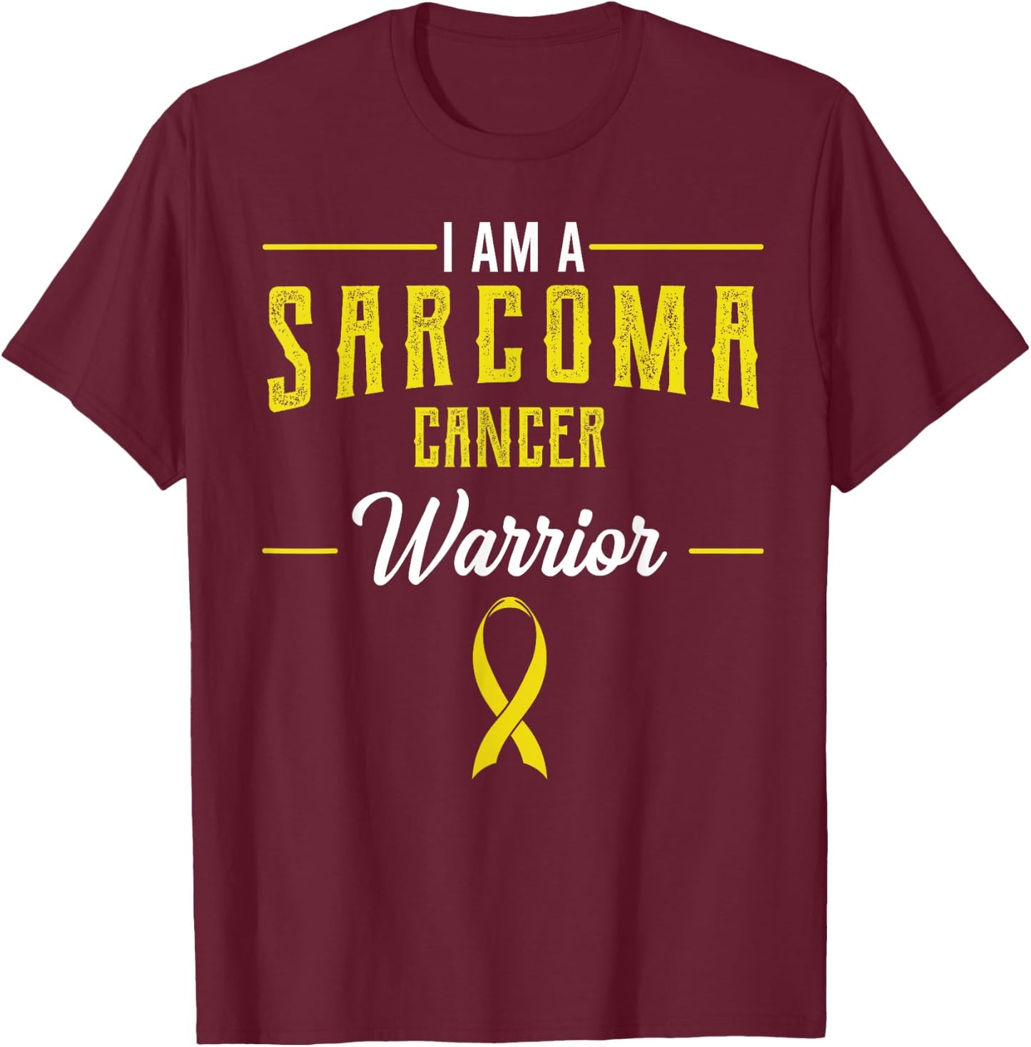 I Am A Warrior Sarcoma Cancer Awareness Ribbon Fighter Gift T-Shirt - T-Shirt | Maroon